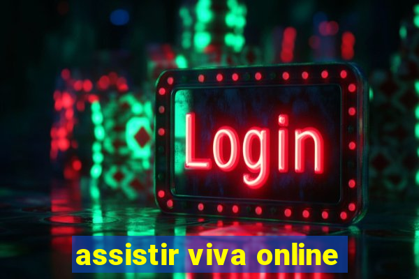 assistir viva online